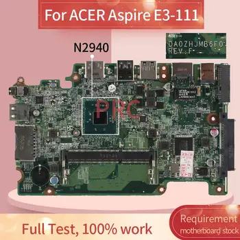 MBMQB1100 Za ACER Aspire E3-111N2940 Zvezek Mainboard DA0ZHJMB6F0 SR1YV DDR3 Prenosni računalnik z Matično ploščo